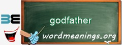 WordMeaning blackboard for godfather